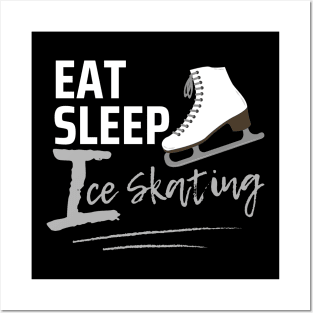 Eat Sleep Ice Skating Posters and Art